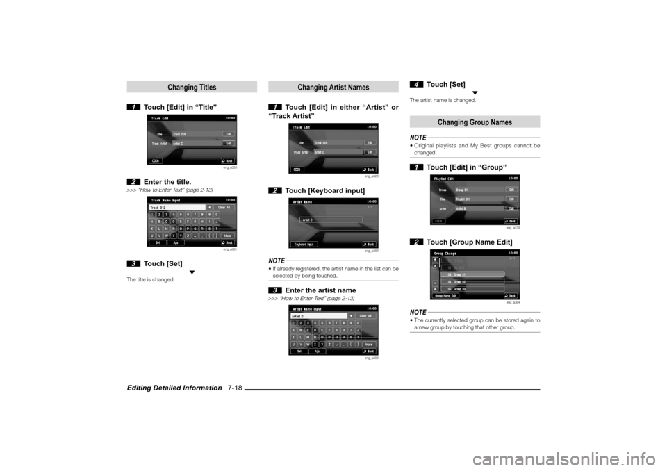 MITSUBISHI LANCER 2010 8.G MMCS Manual Editing Detailed Information   7-18
Changing Titles
 1  Touch [Edit] in “Title”
eng_a326
 2  Enter the title.
>>> “How to Enter Text” (page 2-13)
eng_a381
 3 Touch [Set]
 The title is changed.