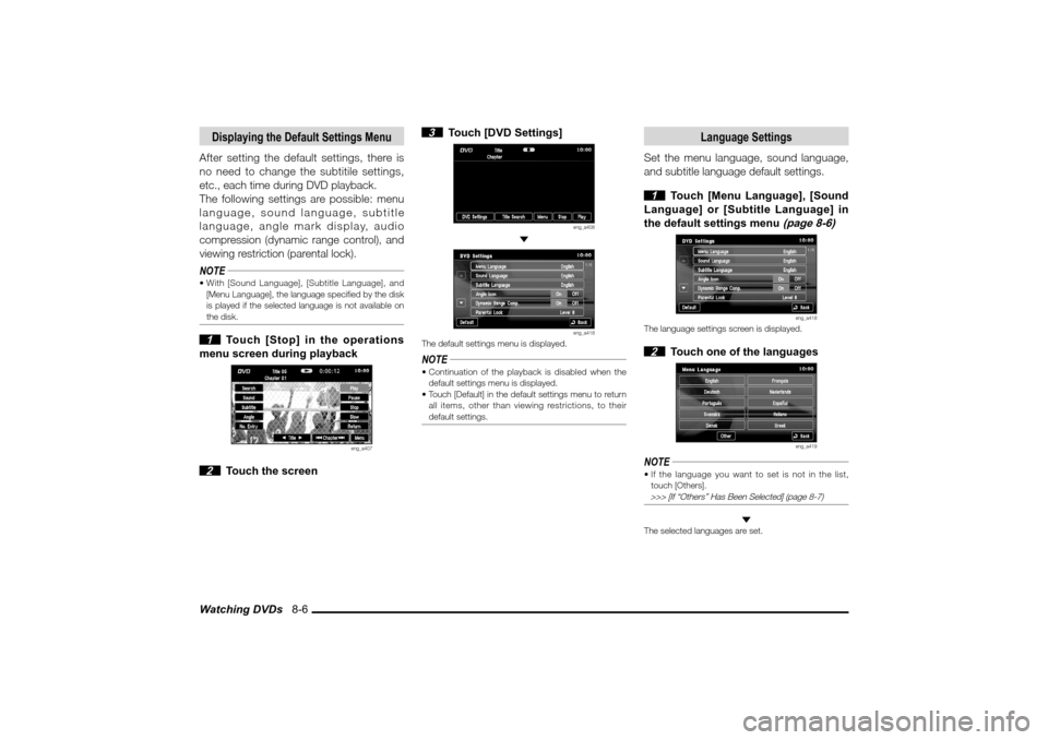 MITSUBISHI LANCER 2010 8.G MMCS Manual Watching DVDs   8-6Displaying the Default Settings MenuAfter setting the default settings, there is 
no need to change the subtitile settings, 
etc., each time during DVD playback.
The following setti