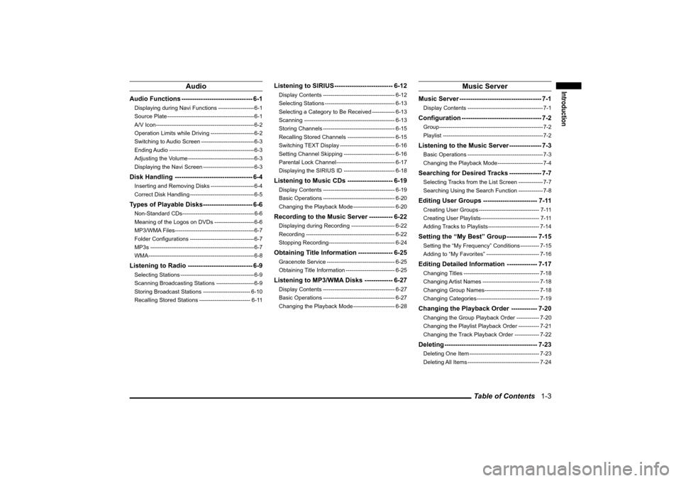 MITSUBISHI LANCER 2010 8.G MMCS Manual Table of Contents   1-3
Introduction
Audio
Audio Functions --------------------------------- 6-1Displaying during Navi Functions ------------------- 6-1
Source Plate ----------------------------------