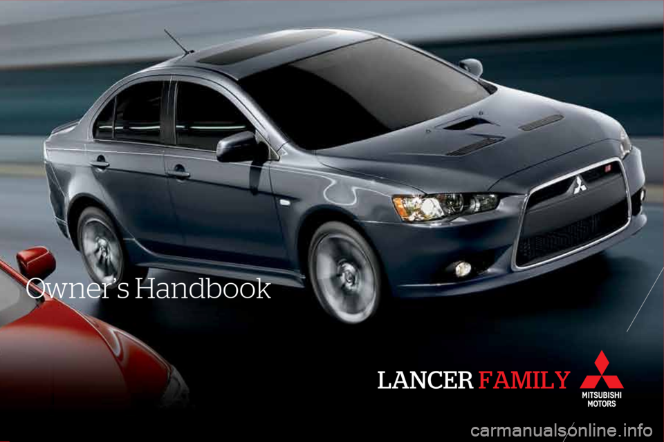 MITSUBISHI LANCER 2012 8.G Owners Handbook Dieline -DO NOT PRINT!
LANCER FAMILY
Owner’s Handbook 