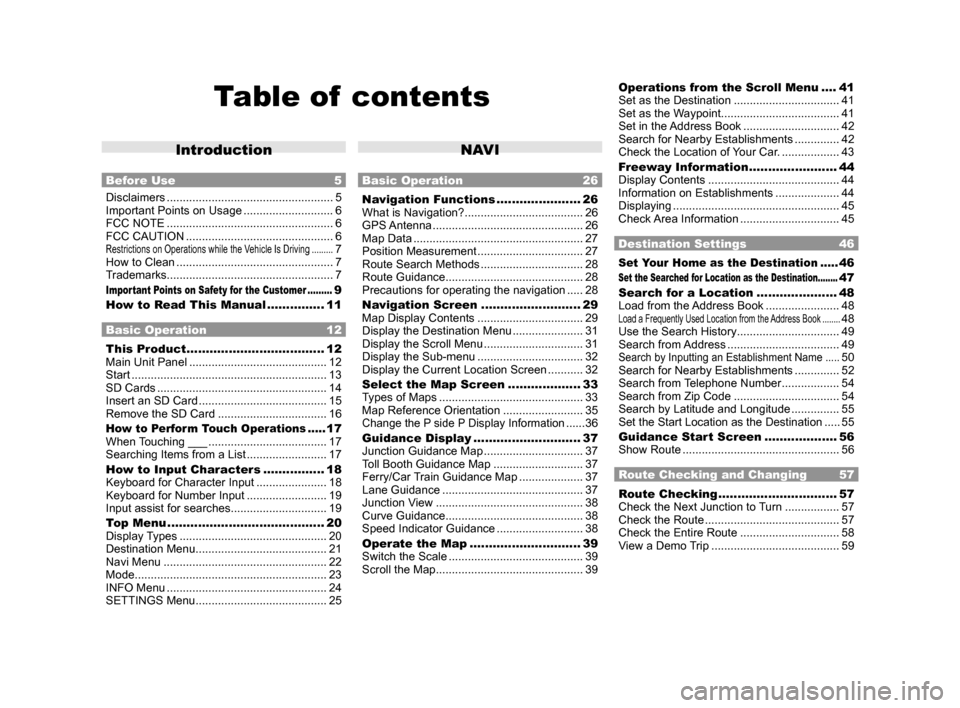 MITSUBISHI LANCER 2014 8.G MMCS Manual Table of  contents
Introduction
Before Use 5
Disclaimers .................................................... 5
Important Points on Usage ............................ 6
FCC NOTE ......................