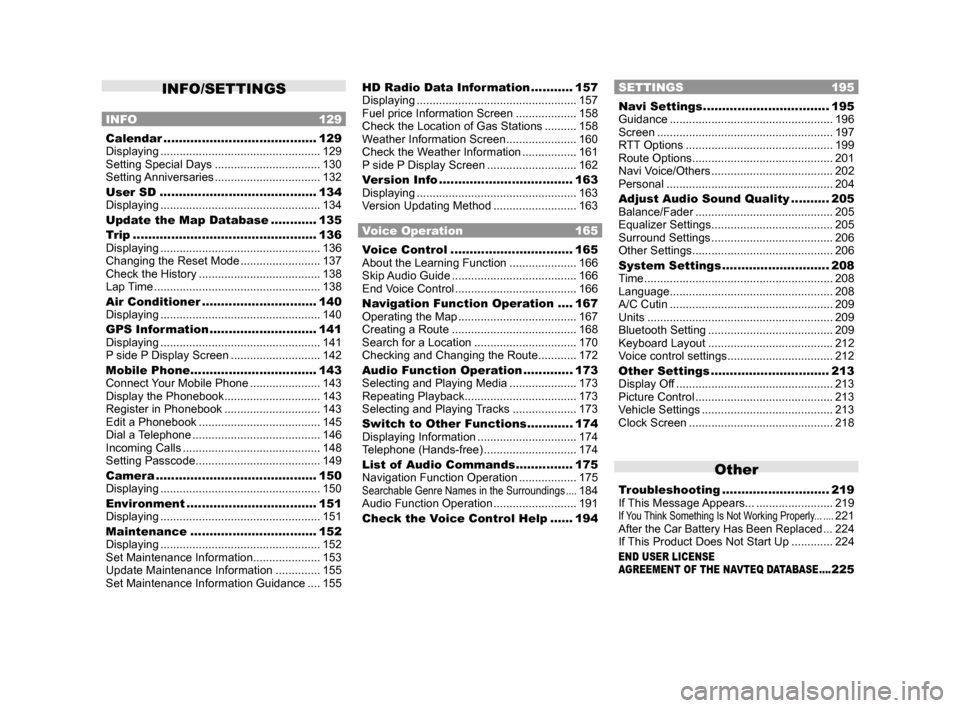 MITSUBISHI LANCER 2014 8.G MMCS Manual INFO/SETTINGS
INFO 129
Calendar ........................................129
Displaying .................................................. 129
Setting Special Days ................................. 130