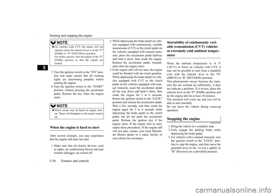 MITSUBISHI LANCER 2016 8.G Owners Manual Starting and stopping the engine 5-56 Features and controls
5
7. Turn the ignition switch to the “ON” posi- tion and make certain that all warning lights are functioning properly beforestarting th MITSUBISHI LANCER 2016 8.G Owners Manual Starting and stopping the engine 5-56 Features and controls
5
7. Turn the ignition switch to the “ON” posi- tion and make certain that all warning lights are functioning properly beforestarting th