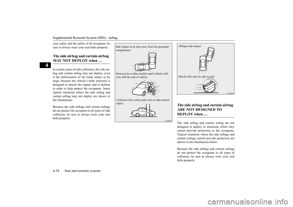 MITSUBISHI LANCER 2016 8.G Workshop Manual Supplemental Restraint System (SRS) - airbag4-34
Seat and restraint systems
4
your
safety
and
the
safety
of all occupants,
be
sure to always wear your seat belts properl
y.
In certain
types
o MITSUBISHI LANCER 2016 8.G Workshop Manual Supplemental Restraint System (SRS) - airbag4-34
Seat and restraint systems
4
your
safety
and
the
safety
of all occupants,
be
sure to always wear your seat belts properl
y.
In certain
types
o