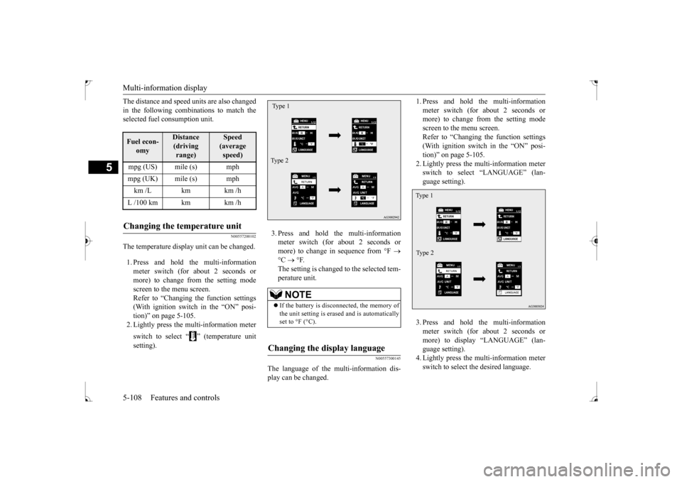 MITSUBISHI LANCER 2017 8.G Owners Manual Multi-information display 5-108 Features and controls
5
The distance and speed units are also changed in the following combinations to match the selected fuel consumption unit.
N00557200102
The temper MITSUBISHI LANCER 2017 8.G Owners Manual Multi-information display 5-108 Features and controls
5
The distance and speed units are also changed in the following combinations to match the selected fuel consumption unit.
N00557200102
The temper