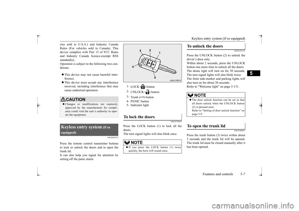 MITSUBISHI LANCER 2017 8.G Manual PDF Keyless entry system (if so equipped) 
Features and controls 5-7
5
cles sold in U.S.A.) and Industry Canada Rules (For vehicles sold in Canada). This device complies with Part 15 of FCC Rules and Indu