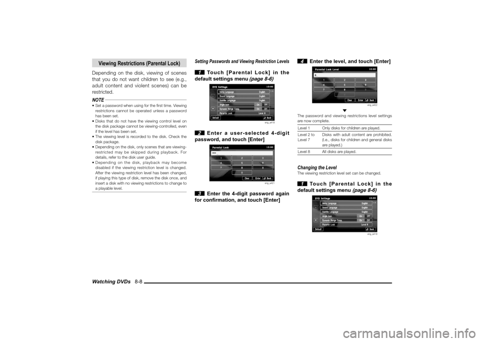 MITSUBISHI LANCER EVOLUTION 2010 10.G MMCS Manual Watching DVDs 8-8
Viewing Restrictions (Parental Lock)
Depending on the disk, viewing of scenes
that you do not want children to see (e.g.,
adult content and violent scenes) can be
restricted.NOT MITSUBISHI LANCER EVOLUTION 2010 10.G MMCS Manual Watching DVDs 8-8
Viewing Restrictions (Parental Lock)
Depending on the disk, viewing of scenes
that you do not want children to see (e.g.,
adult content and violent scenes) can be
restricted.NOT