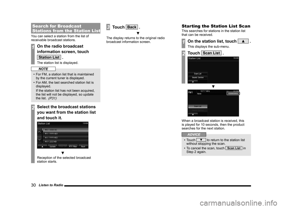 MITSUBISHI LANCER SE AWC 2014 8.G Display Audio Manual 30   Listen to Radio
Search for Broadcast 
Stations from the Station List
You can select a station from the list of 
receivable broadcast stations.
1On the radio broadcast 
information screen, touch 
