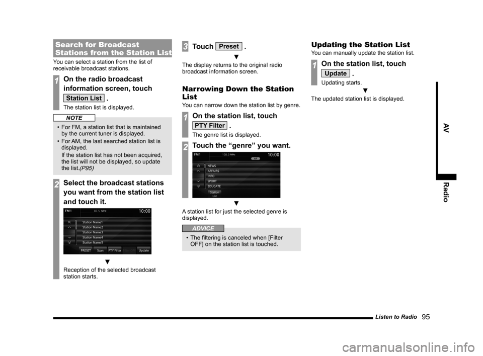 MITSUBISHI LANCER SE AWC 2014 8.G MMCS Manual Listen to Radio   95
AV Radio
Search for Broadcast 
Stations from the Station List
You can select a station from the list of 
receivable broadcast stations.
1On the radio broadcast 
information screen