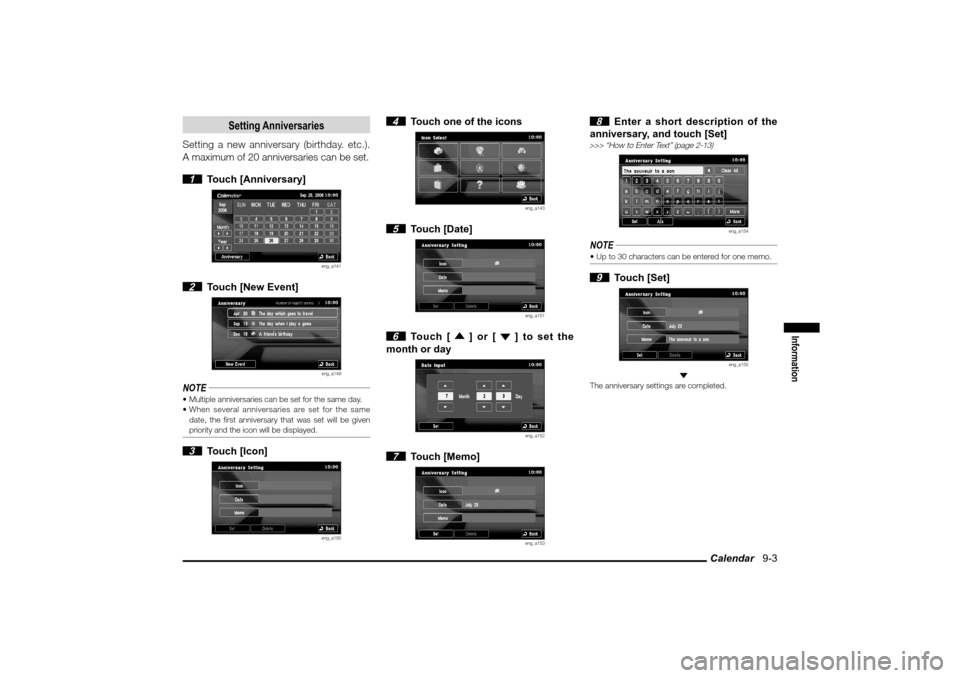 MITSUBISHI LANCER SPORTBACK 2010 8.G MMCS Manual Calendar   9-3
Information
Setting Anniversaries
Setting a new anniversary (birthday. etc.). 
A maximum of 20 anniversaries can be set. 1 Touch [Anniversary]
eng_a141
 2  Touch [New Event]
eng_a149
NO