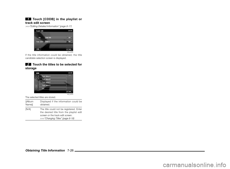 MITSUBISHI LANCER SPORTBACK 2011 8.G MMCS Manual Obtaining Title Information   7-26
 1  Touch [CDDB] in the playlist or 
track edit screen
>>>”Editing Detailed Information” (page 8-17)
eng_a326If the title information could be obtained, the titl
