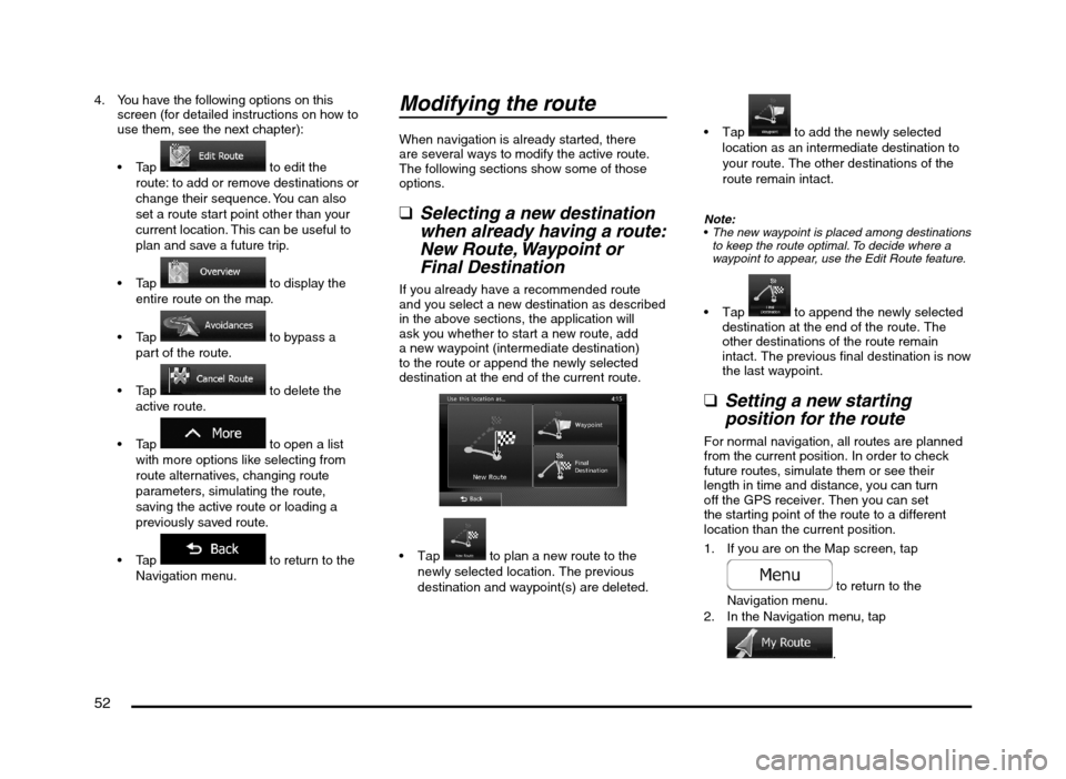 MITSUBISHI MIRAGE 2014 6.G MMCS Manual 52
4. You have the following options on this
screen (for detailed instructions on how to
use them, see the next chapter):
to edit the
route: to add or remove destinations or
change their sequen MITSUBISHI MIRAGE 2014 6.G MMCS Manual 52
4. You have the following options on this
screen (for detailed instructions on how to
use them, see the next chapter):
to edit the
route: to add or remove destinations or
change their sequen