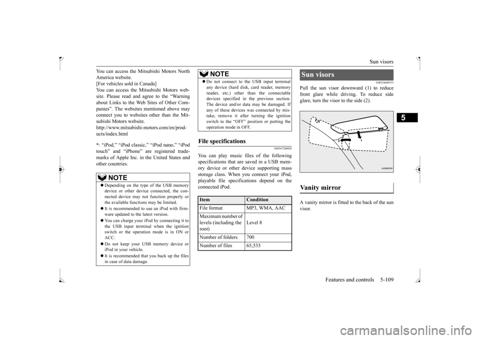 MITSUBISHI MIRAGE 2017 6.G Owners Manual Sun visors 
Features and controls 5-109
5
You can access the Mitsubishi Motors North America website.[For vehicles sold in Canada] You can access the Mitsubishi Motors web- site. Please read and agree