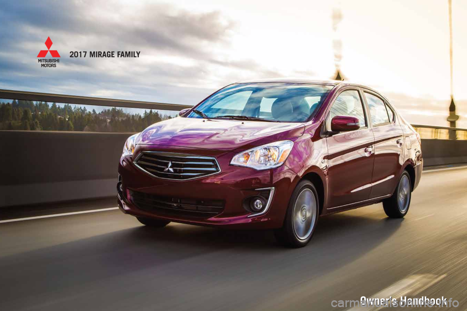 MITSUBISHI MIRAGE 2017 6.G Owners Handbook MITSUBISHI MIRAGE 2017 6.G Owners Handbook