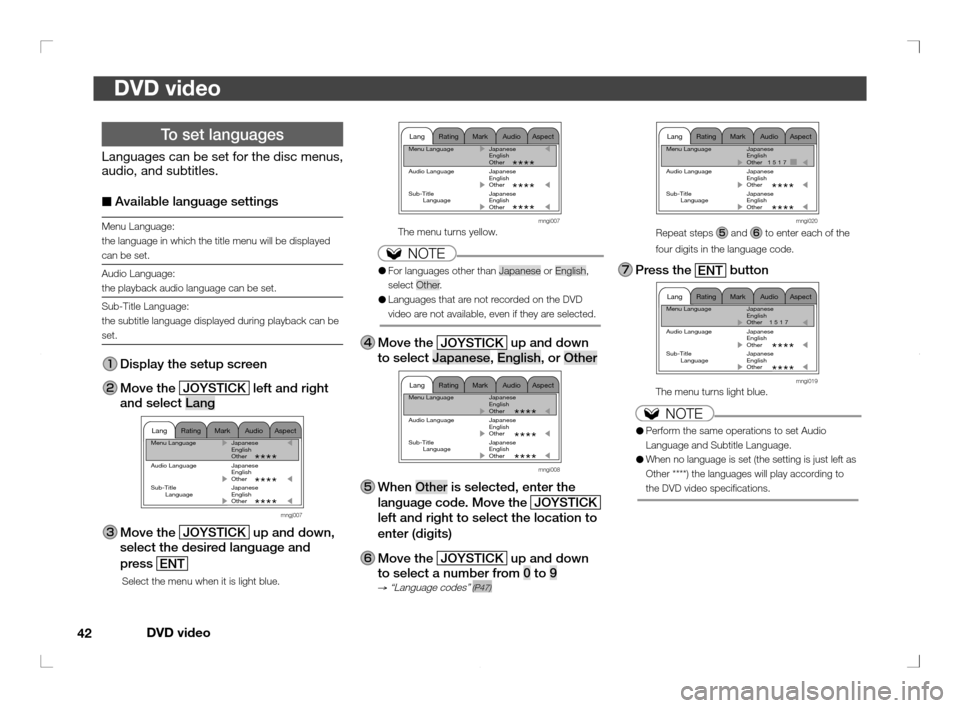 MITSUBISHI OUTLANDER 2011 2.G Rear Entertainment DVD video
42
DVD video
   
 
 
Mark Audio Aspect Rating LangMenu Language  Japanese
 English
  Other   1 5 1 7
Audio Language  Japanese
 English
 Other
Sub-Title Japanese
 Language  English
   Other
*