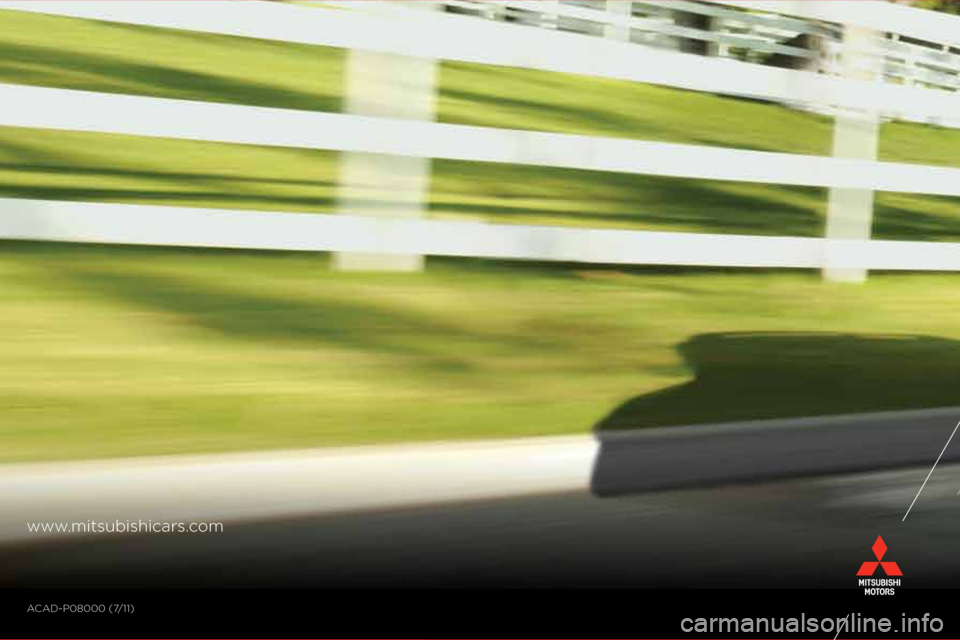 MITSUBISHI OUTLANDER 2012 3.G Owners Handbook CLIENT: MITSUBISHI
A GENC Y: IMGPS
DA TE: 9 .21.2010 INK:
4/C PROCES S
DESIGNER: C. LAMBIASE
PRO JECT : OUTLANDER HANDBOOK
Dieline -DO NO T PRINT!
OUTLANDER
Owner’s Handbook
acaD-P08000 (7/11)
MITSUBISHI OUTLANDER 2012 3.G Owners Handbook CLIENT: MITSUBISHI
A GENC Y: IMGPS
DA TE: 9 .21.2010 INK:
4/C PROCES S
DESIGNER: C. LAMBIASE
PRO JECT : OUTLANDER HANDBOOK
Dieline -DO NO T PRINT!
OUTLANDER
Owner’s Handbook
acaD-P08000 (7/11)
