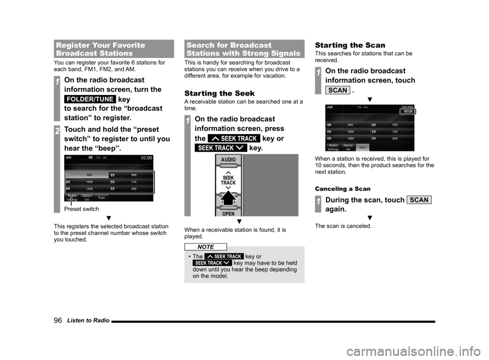 MITSUBISHI OUTLANDER 2015 3.G MMCS Manual 96 Listen to Radio
Register Your Favorite
Broadcast Stations
You can register your favorite 6 stations for
each band, FM1, FM2, and AM.
1On the radio broadcast
information screen, turn the
FOLDE MITSUBISHI OUTLANDER 2015 3.G MMCS Manual 96 Listen to Radio
Register Your Favorite
Broadcast Stations
You can register your favorite 6 stations for
each band, FM1, FM2, and AM.
1On the radio broadcast
information screen, turn the
FOLDE