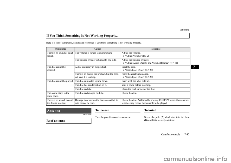 MITSUBISHI OUTLANDER 2015 3.G Owners Manual Antenna
Comfort controls 7-47
7
Here is a list of symptoms, causes and respons
es if you think something
is not working properly.
N00734201494
Turn the pole (A) countercl
ockwise. Screw the pole (A MITSUBISHI OUTLANDER 2015 3.G Owners Manual Antenna
Comfort controls 7-47
7
Here is a list of symptoms, causes and respons
es if you think something
is not working properly.
N00734201494
Turn the pole (A) countercl
ockwise. Screw the pole (A