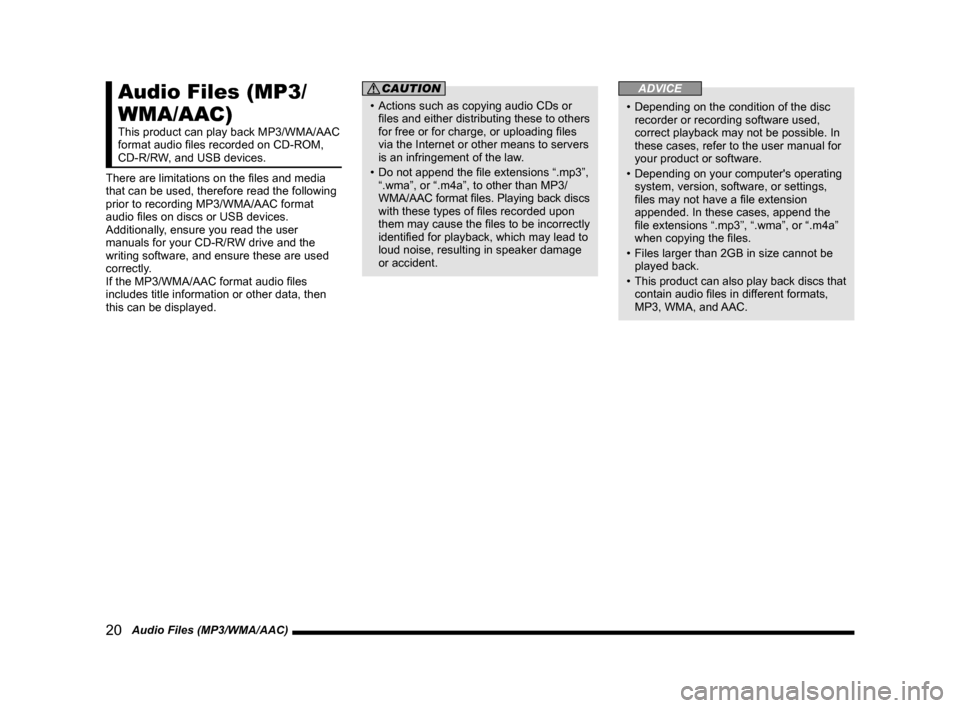 MITSUBISHI OUTLANDER SPORT 2014 3.G Display Audio Manual 20 Audio Files (MP3/WMA/AAC)
Audio Files (MP3/
WMA/AAC)
This product can play back MP3/WMA/AAC
format audio files recorded on CD-ROM,
CD-R/RW, and USB devices.
There are limitations on the files a MITSUBISHI OUTLANDER SPORT 2014 3.G Display Audio Manual 20 Audio Files (MP3/WMA/AAC)
Audio Files (MP3/
WMA/AAC)
This product can play back MP3/WMA/AAC
format audio files recorded on CD-ROM,
CD-R/RW, and USB devices.
There are limitations on the files a