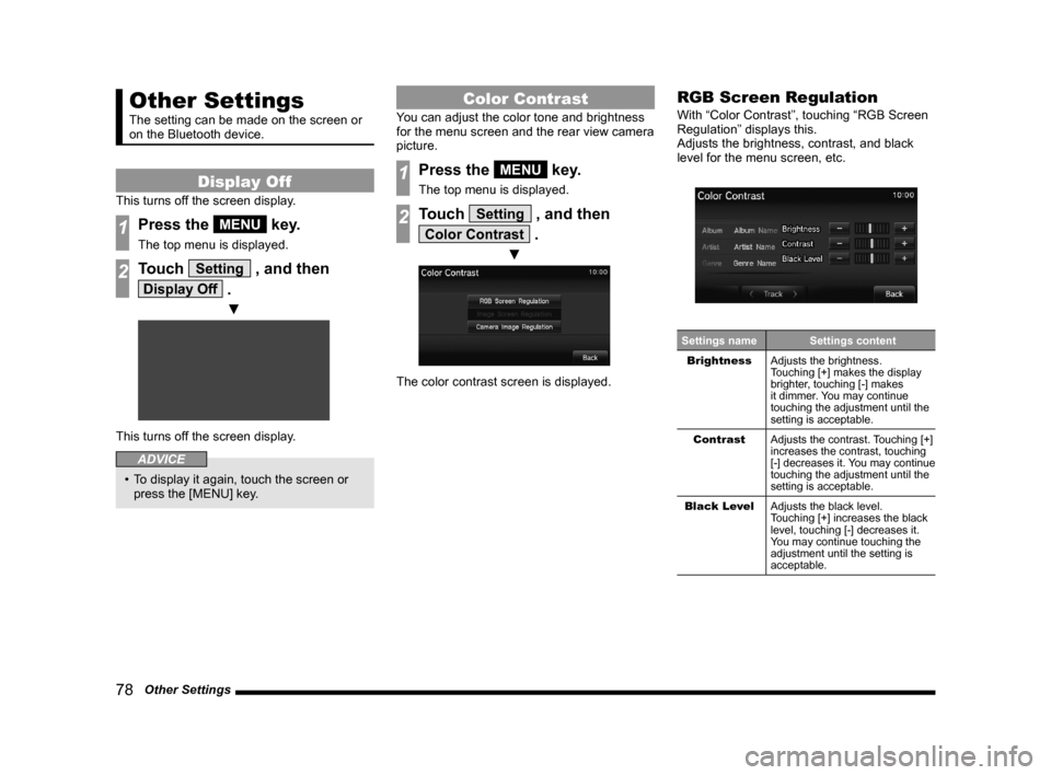 MITSUBISHI OUTLANDER SPORT 2014 3.G Display Audio Manual 78   Other Settings
Other Settings
The setting can be made on the screen or 
on the Bluetooth device.
Display Off
This turns off the screen display.
1Press the MENU key.
The top menu is displayed.
2To