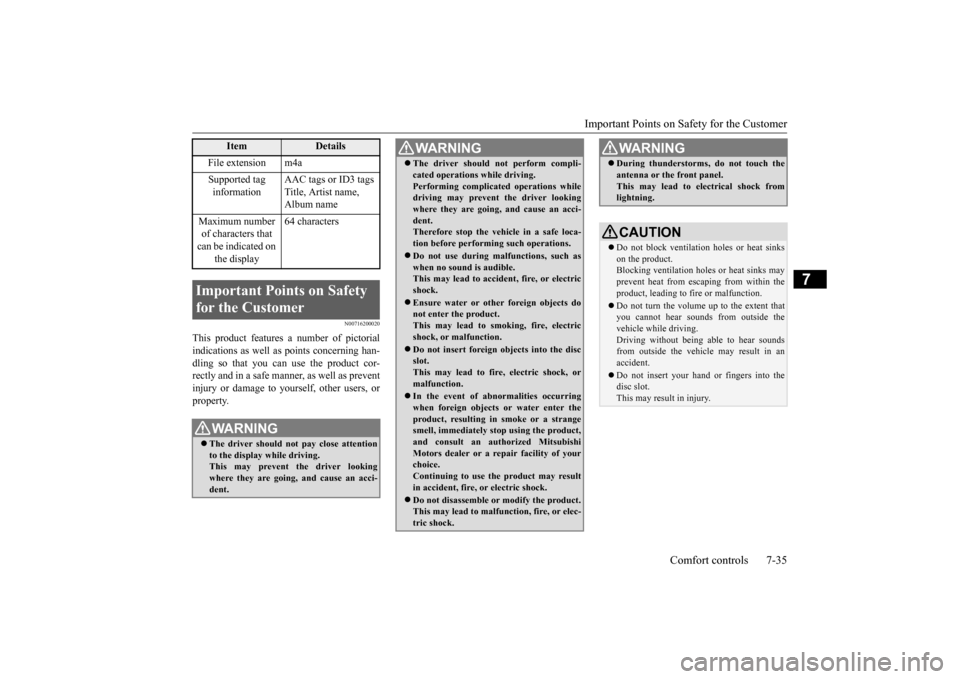 MITSUBISHI OUTLANDER SPORT 2015 3.G Owners Manual Important Points on Safety for the Customer
Comfort controls 7-35
7
N00716200020
This product features a number of pictorial indications as well as points concerning han-dling so that you can use the MITSUBISHI OUTLANDER SPORT 2015 3.G Owners Manual Important Points on Safety for the Customer
Comfort controls 7-35
7
N00716200020
This product features a number of pictorial indications as well as points concerning han-dling so that you can use the