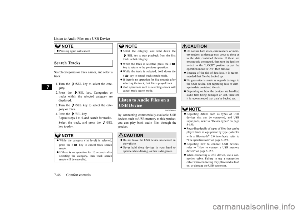 MITSUBISHI OUTLANDER SPORT 2015 3.G Owners Manual Listen to Audio Files on a USB Device 7-46 Comfort controls
7
Search categories or track names, and select a track. 1. Turn the  /SEL key to select the cate- gory. 2. Press the  /SEL key. Categories o