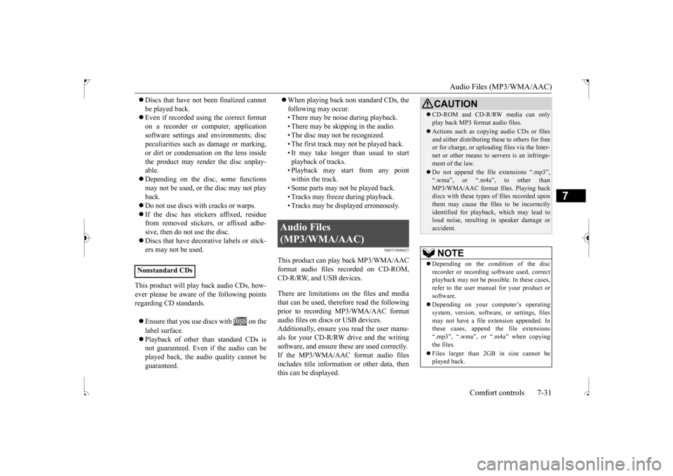 MITSUBISHI OUTLANDER SPORT 2017 3.G Owners Manual Audio Files (MP3/WMA/AAC)
Comfort controls 7-31
7
Discs that have not been finalized cannot be played back. Even if recorded using the correct format on a recorder or computer, applicationsof MITSUBISHI OUTLANDER SPORT 2017 3.G Owners Manual Audio Files (MP3/WMA/AAC)
Comfort controls 7-31
7
Discs that have not been finalized cannot be played back. Even if recorded using the correct format on a recorder or computer, applicationsof