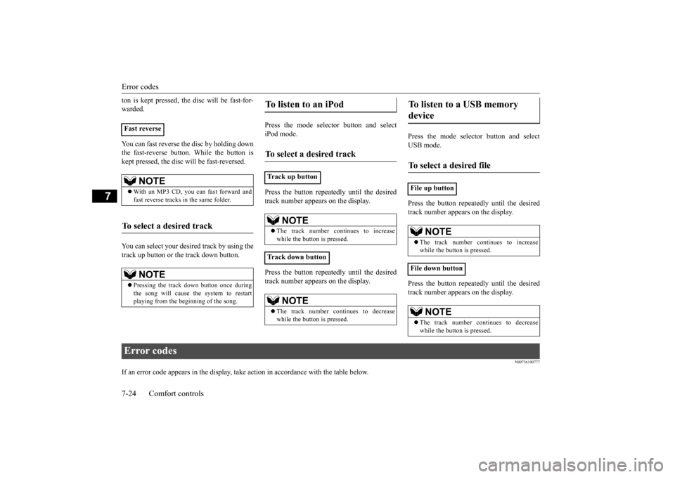 MITSUBISHI iMiEV 2016 1.G Owners Manual Error codes 7-24 Comfort controls
7
ton is kept pressed, th 
e disc will be fast-for- 
warded. You can fast reverse the disc by holding down the fast-reverse button. While the button is kept pressed,  MITSUBISHI iMiEV 2016 1.G Owners Manual Error codes 7-24 Comfort controls
7
ton is kept pressed, th 
e disc will be fast-for- 
warded. You can fast reverse the disc by holding down the fast-reverse button. While the button is kept pressed,