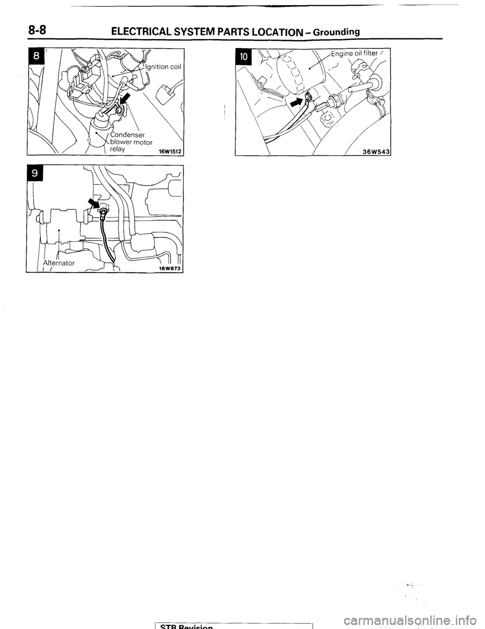 MITSUBISHI MONTERO 1987 1.G Owners Manual 8-8 ELECTRICAL SYSTEM PARTS LOCATION -Grounding
\\/ / 16W1512 1
5. :.,
STB Revision 1 i MITSUBISHI MONTERO 1987 1.G Owners Manual 8-8 ELECTRICAL SYSTEM PARTS LOCATION -Grounding
\\/ / 16W1512 1
5. :.,
STB Revision 1 i