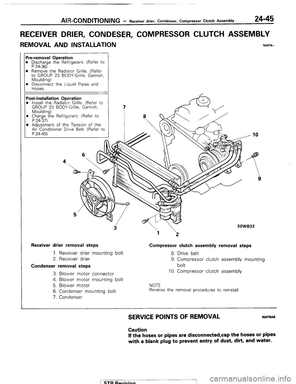 MITSUBISHI MONTERO 1987 1.G Workshop Manual AIR-CONDITIONING - Receiver drier, Condenser, Compressor Clutch Assembly 24-45
RECEIVER DRIER, CONDESER, COMPRESSOR CLUTCH ASSEMBLY
REMOVAL AND INSTALLATION N24TA--
Pre-removal Operation l Discharg MITSUBISHI MONTERO 1987 1.G Workshop Manual AIR-CONDITIONING - Receiver drier, Condenser, Compressor Clutch Assembly 24-45
RECEIVER DRIER, CONDESER, COMPRESSOR CLUTCH ASSEMBLY
REMOVAL AND INSTALLATION N24TA--
Pre-removal Operation l Discharg