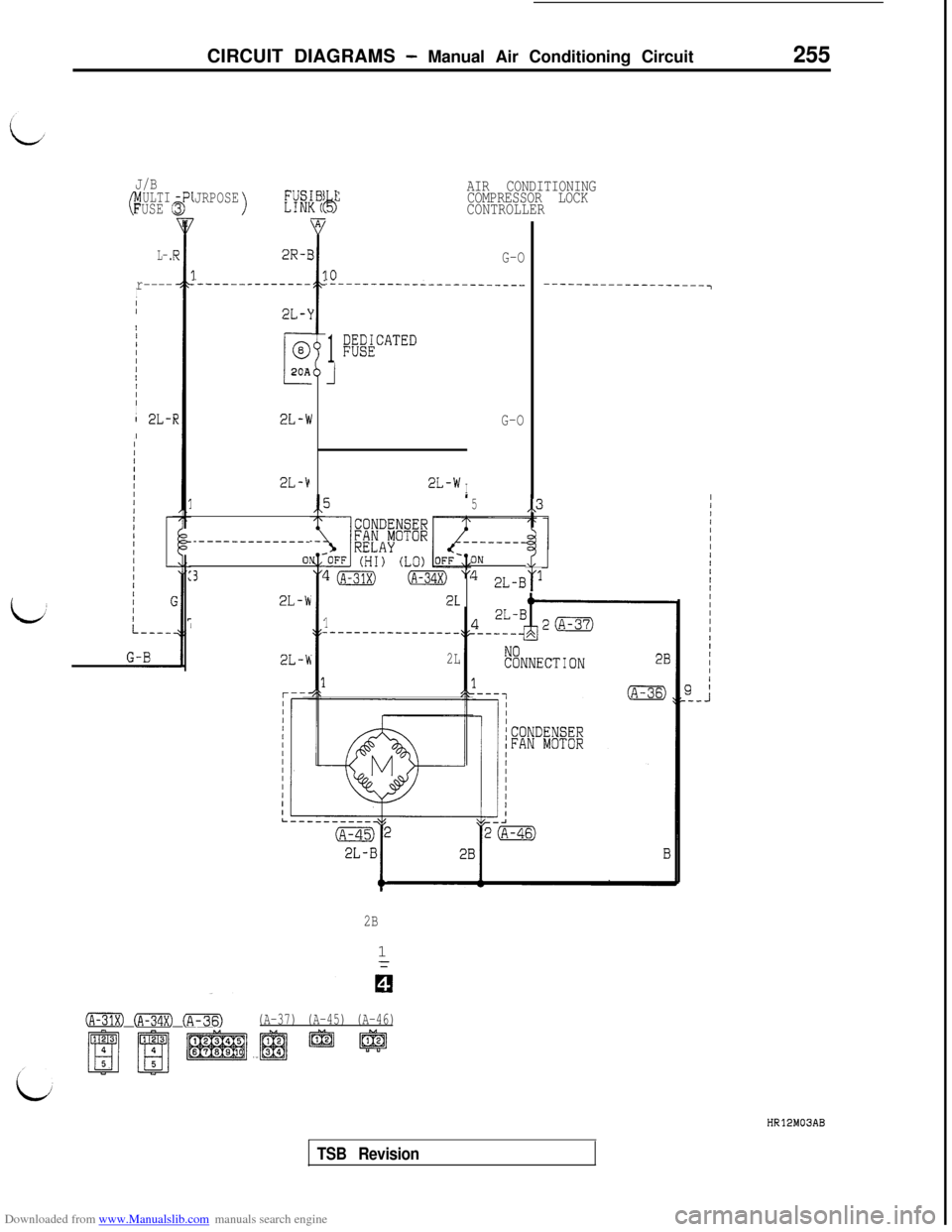 MITSUBISHI 3000GT 1992 2.G Workshop Manual Downloaded from www.Manualslib.com manuals search engine CIRCUIT DIAGRAMS - Manual Air Conditioning Circuit255
J/B
CIIULTIFUSE (
L-.
r----III
!/IIIIIIIII1 2L-1I
JRPOSE>
_-----.
AIR CONDITIONING
COMPR