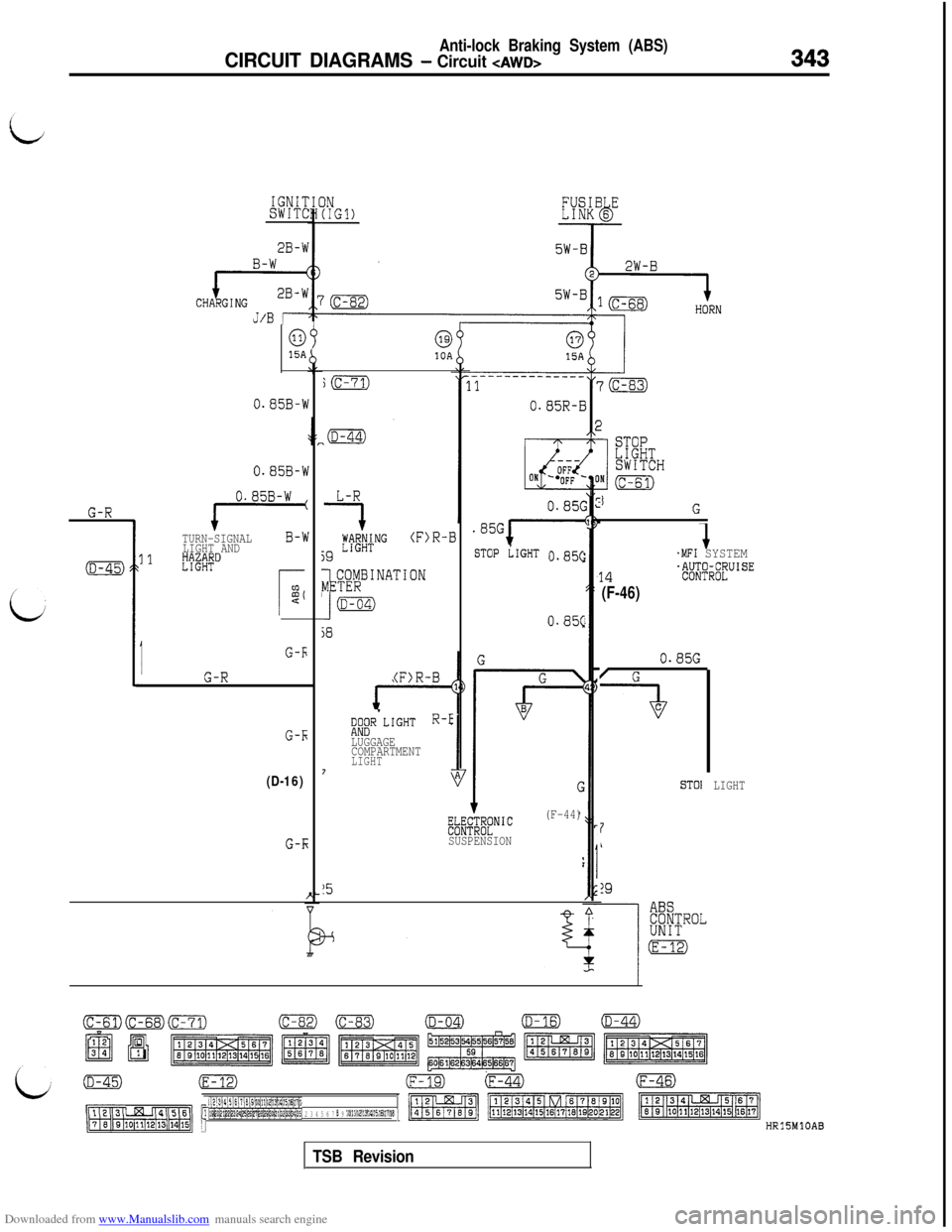 MITSUBISHI 3000GT 1992 2.G Workshop Manual Downloaded from www.Manualslib.com manuals search engine Anti-lock Braking System (ABS)
CIRCUIT DIAGRAMS - Circuit CAWDB343
G-R
(D-45)3
I
IGNITSWITC
J/B r
0915A
0.85B-W
0.85B-W
TURN-SIGNALB-WLIGHT AND