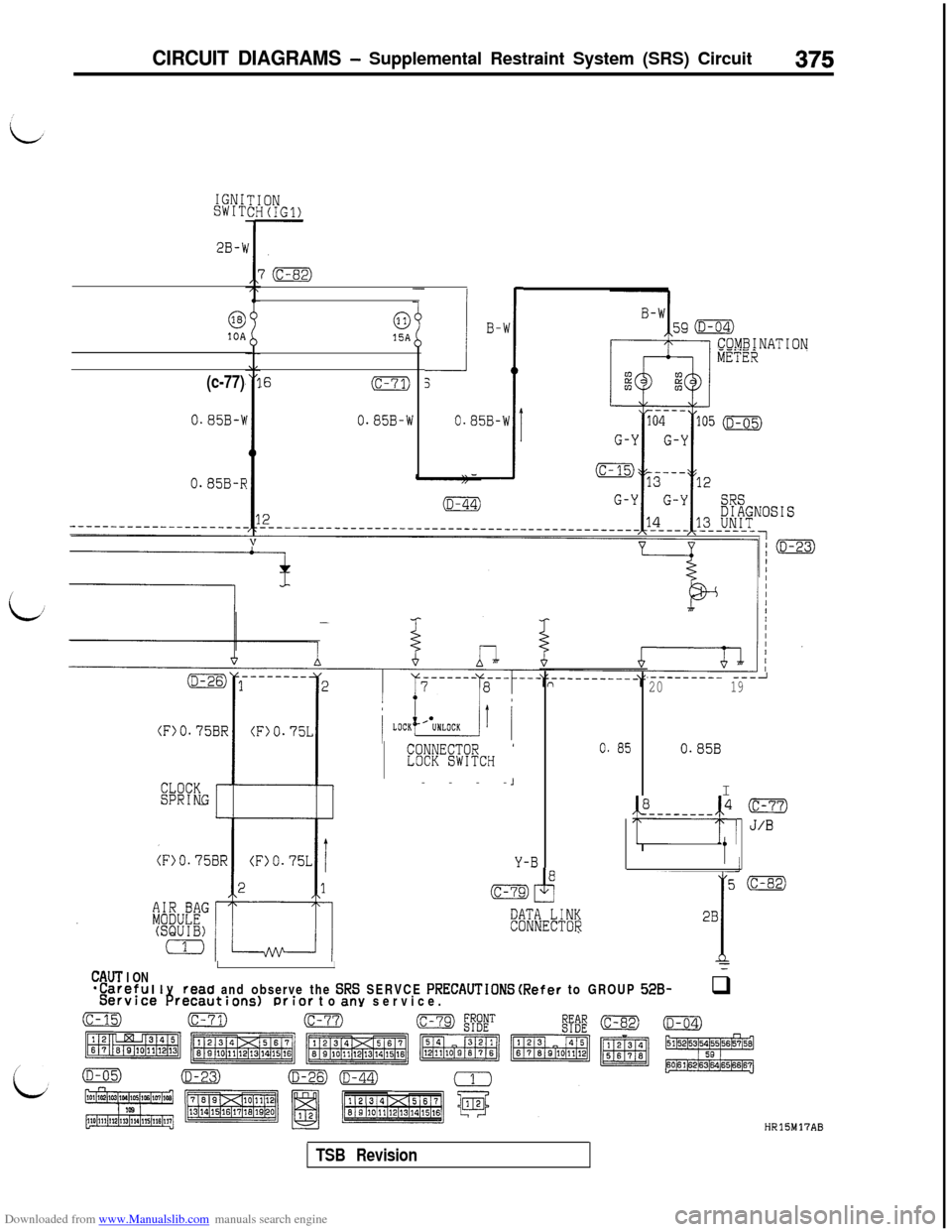 MITSUBISHI 3000GT 1992 2.G Workshop Manual Downloaded from www.Manualslib.com manuals search engine CIRCUIT DIAGRAMS - Supplemental Restraint System (SRS) Circuit375
IGNISWIT
28-I
@10A
(c-77)
0.85B-

0.85B-k
015A
.6(c-71)
0.85B-WV
I
B-
5
0.858