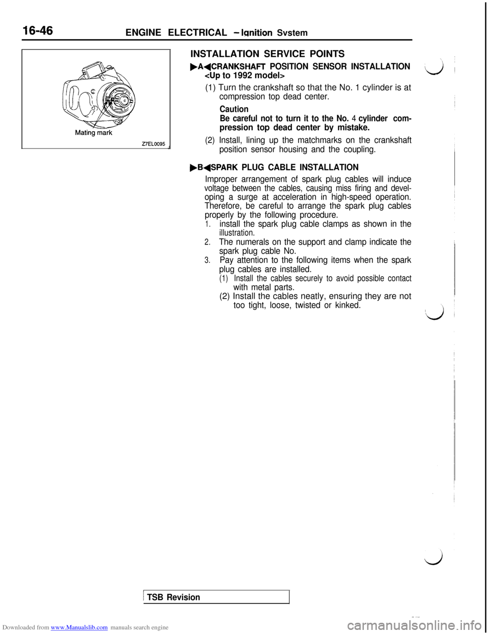 MITSUBISHI 3000GT 1992 2.G Workshop Manual Downloaded from www.Manualslib.com manuals search engine 16-46ENGINE ELECTRICAL - Ignition Svstem
27ELOO95JINSTALLATION SERVICE POINTS.A+CRANKSHAFT
POSITION SENSOR INSTALLATION
<Up to 1992 model>
(1) MITSUBISHI 3000GT 1992 2.G Workshop Manual Downloaded from www.Manualslib.com manuals search engine 16-46ENGINE ELECTRICAL - Ignition Svstem
27ELOO95JINSTALLATION SERVICE POINTS.A+CRANKSHAFT
POSITION SENSOR INSTALLATION
<Up to 1992 model>
(1)