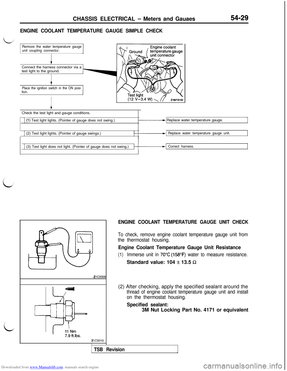 MITSUBISHI 3000GT 1992 2.G Owners Manual Downloaded from www.Manualslib.com manuals search engine CHASSIS ELECTRICAL - Meters and Gauaes
i
ENGINE COOLANT TEMPERATURE GAUGE SIMPLE CHECKConnect the harness connector via a
test light to the gro MITSUBISHI 3000GT 1992 2.G Owners Manual Downloaded from www.Manualslib.com manuals search engine CHASSIS ELECTRICAL - Meters and Gauaes
i
ENGINE COOLANT TEMPERATURE GAUGE SIMPLE CHECKConnect the harness connector via a
test light to the gro