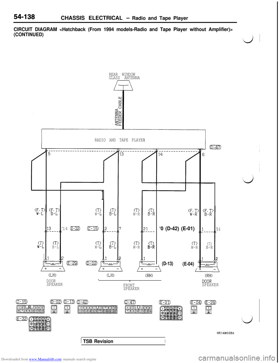 MITSUBISHI 3000GT 1992 2.G Workshop Manual Downloaded from www.Manualslib.com manuals search engine 54-138CHASSIS ELECTRICAL - Radio and Tape Player
CIRCUIT DIAGRAM <Hatchback (From 1994 models-Radio and Tape Player without Amplifier)>
(CONTIN