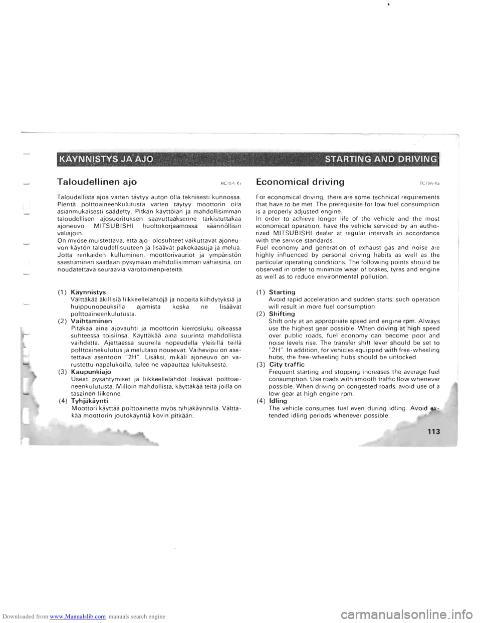 MITSUBISHI PAJERO 1996 2.G Owners Guide Downloaded from www.Manualslib.com manuals search engine ----.. 
KAVNNISTYS JAAJO  STARTING AND DRIVING . . . 
Taloudellinen ajo HC 19A-Ka 
Taloudellista  ajoa varten tiiytyy auton  olla teknisesti  