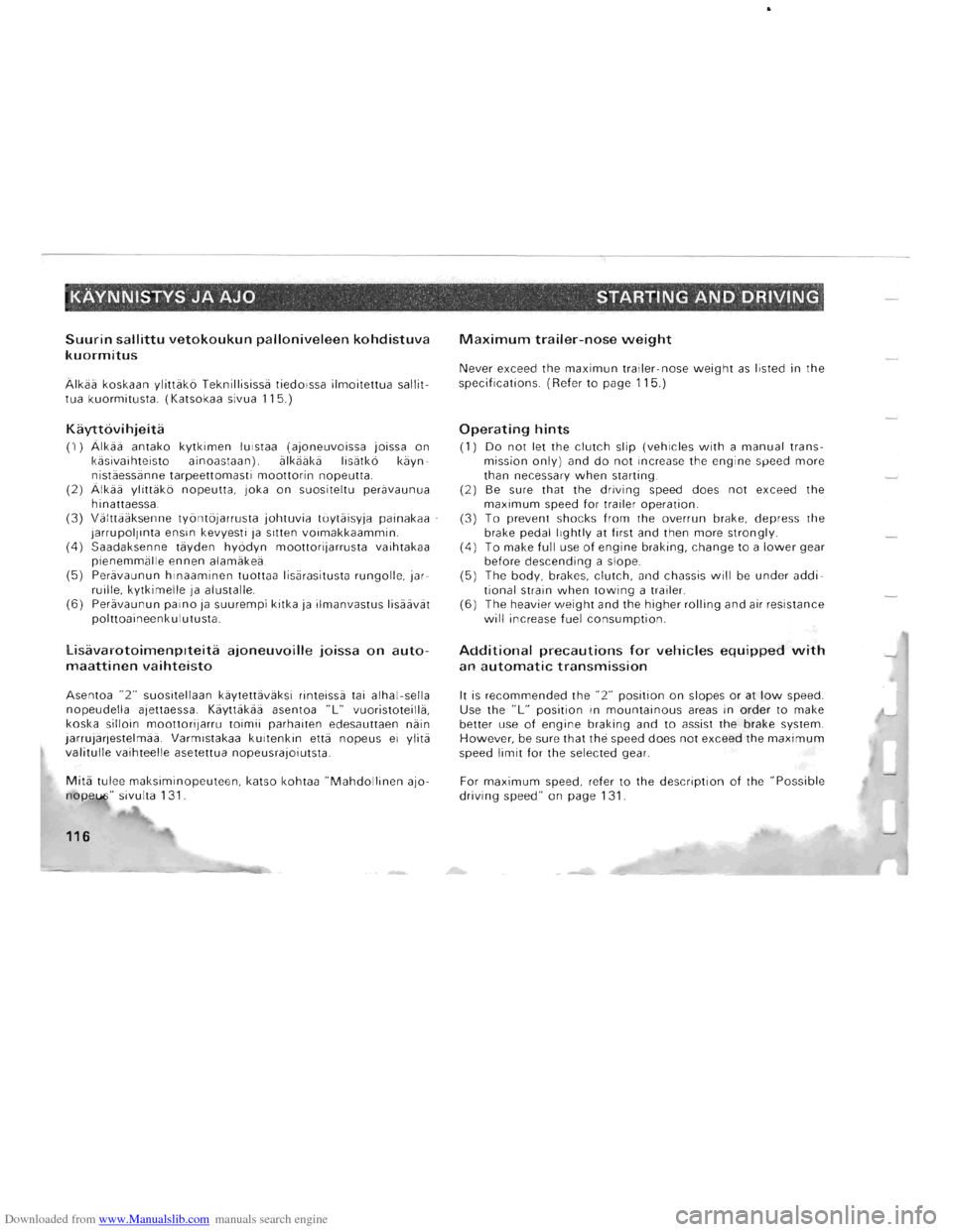 MITSUBISHI PAJERO 1996 2.G Owners Guide Downloaded from www.Manualslib.com manuals search engine KAYNNISTYS JA AJO . STARTING AND DRIVING 
Suurin sallittu vetokoukun palloniveleen kohdistuva 
kuormitus 
Alkaa koskaan ylittakb Teknillisissa 