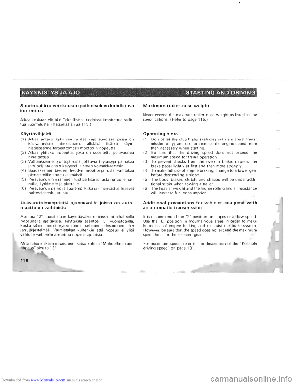 MITSUBISHI PAJERO 1996 2.G Owners Guide Downloaded from www.Manualslib.com manuals search engine KAYNNISTYS JA AJO . STARTING AND DRIVING 
Suurin sallittu vetokoukun palloniveleen kohdistuva 
kuormitus 
Alkaa koskaan ylittakb Teknillisissa 