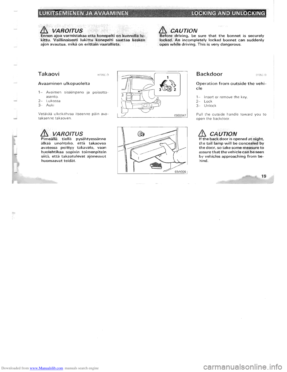 MITSUBISHI PAJERO 1996 2.G Owners Manual Downloaded from www.Manualslib.com manuals search engine LUKITSEIVIIENENJA,AVAAMINEN "  p ,,~: " LOCKING AND UNLOCKING ,  " . • • -,. , r  "  • ," ~ ~, " - _ 
&. VAROITUS Ennen ajoa va