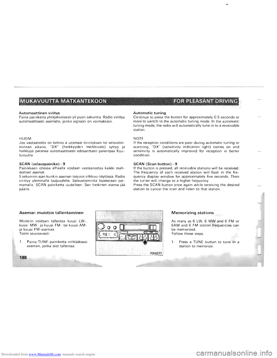 MITSUBISHI PAJERO 1996 2.G Owners Manual Downloaded from www.Manualslib.com manuals search engine MUKAVUUTTA MATKANTEKOON FOR PLEASANT DRIVING
Automaattinen viritys Paina painiketta yhtiijaksoisesti yli puoli sekuntia. Radio virittyy aut MITSUBISHI PAJERO 1996 2.G Owners Manual Downloaded from www.Manualslib.com manuals search engine MUKAVUUTTA MATKANTEKOON FOR PLEASANT DRIVING
Automaattinen viritys Paina painiketta yhtiijaksoisesti yli puoli sekuntia. Radio virittyy aut