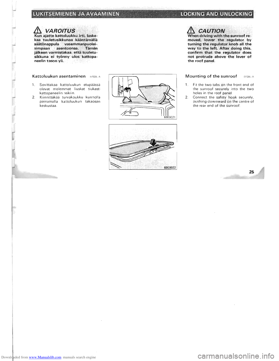 MITSUBISHI PAJERO 1996 2.G User Guide Downloaded from www.Manualslib.com manuals search engine LUKITSEMIENEN JA AVAAMINEN . _ LOCKING AND UNLOCKING . . " " 
& VAROITUS Kun ajatte kattoluukkuirti. laske­
kaa  tuuletusikkunaa  kaantamalla
