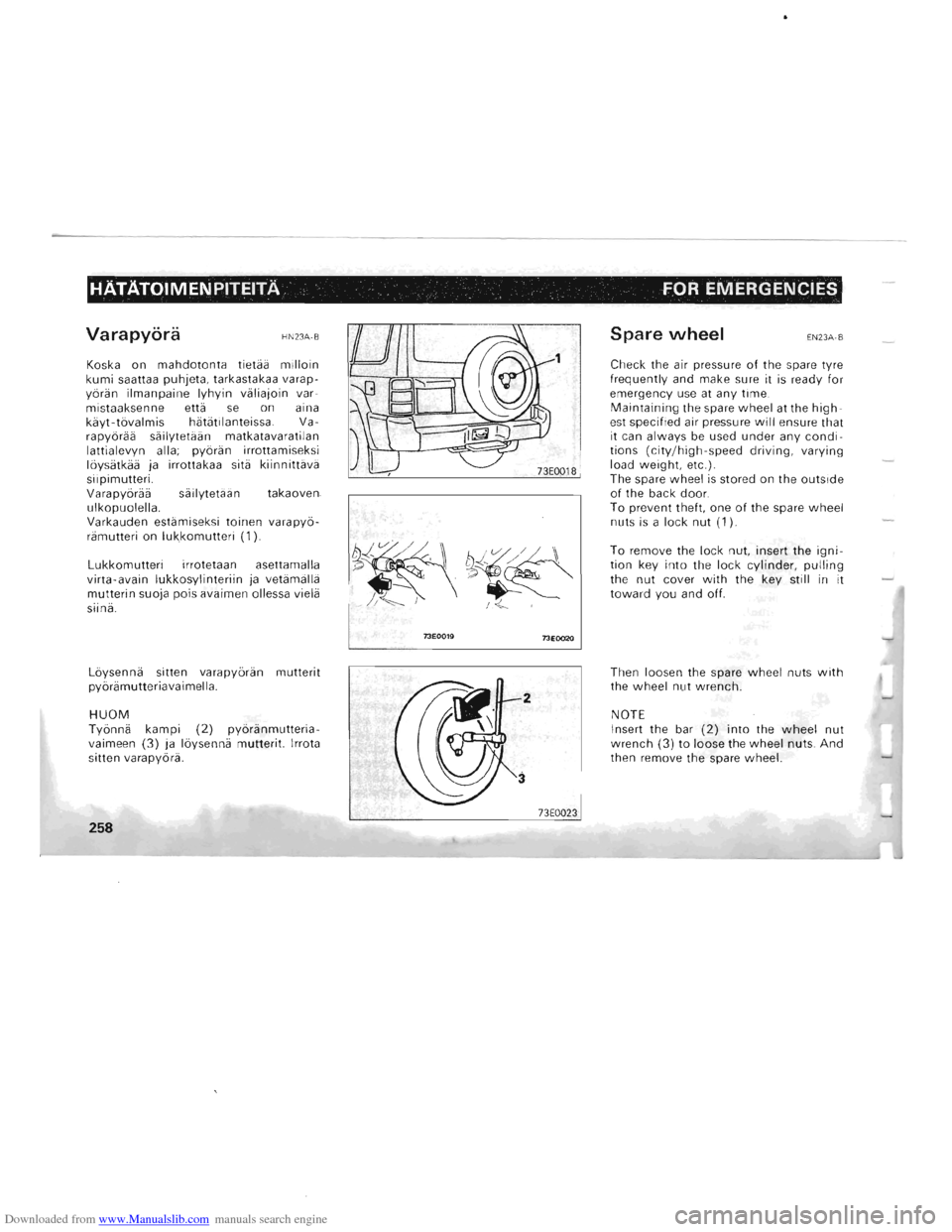 MITSUBISHI PAJERO 1996 2.G Owners Manual Downloaded from www.Manualslib.com manuals search engine HATATOIMENPITEITA FOR EMERGENCIES 
Varapyora HN23A-B 
Koska  on mahdotonta tietaa milloin kumi saattaa  puhjeta,  tarkastakaa  varap­
yoran  i