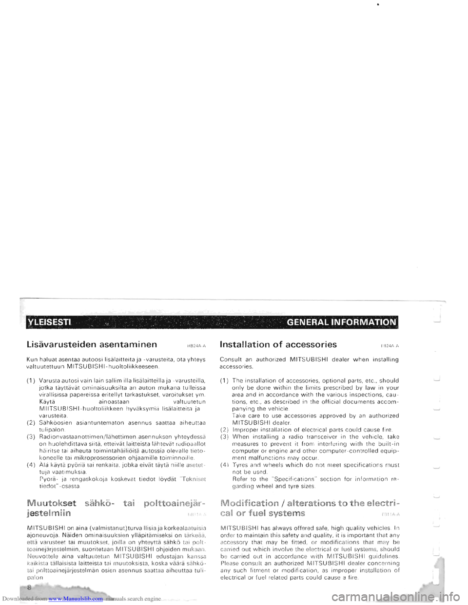 MITSUBISHI PAJERO 1996 2.G Owners Manual Downloaded from www.Manualslib.com manuals search engine YlEISESTI  GENERAL INFORMATION 
Lisavarusteiden asentaminen HB24A A 
Kun haluat asentaa autoosi lisiilaitteita ja -varusteita, ota yhteys valt