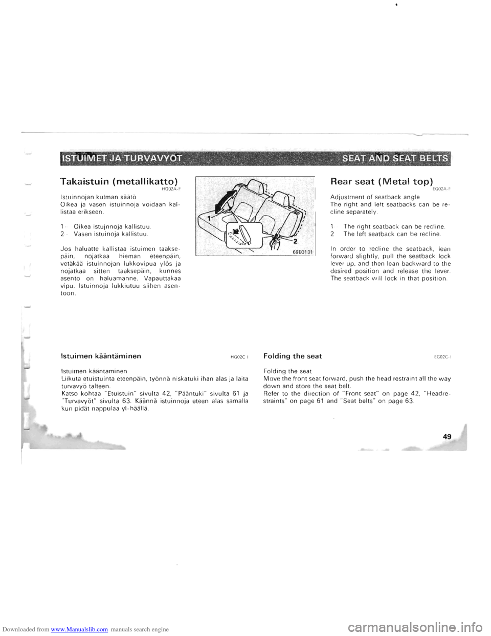 MITSUBISHI PAJERO 1996 2.G Owners Manual Downloaded from www.Manualslib.com manuals search engine ----------~-~----------
ISTUIMET JATURVAVVOT .  . . . : : SEAT AND SEAT BELTS~ , . " (, r l 
Takaistuin (metallikatto) HG02A·F 
Istu