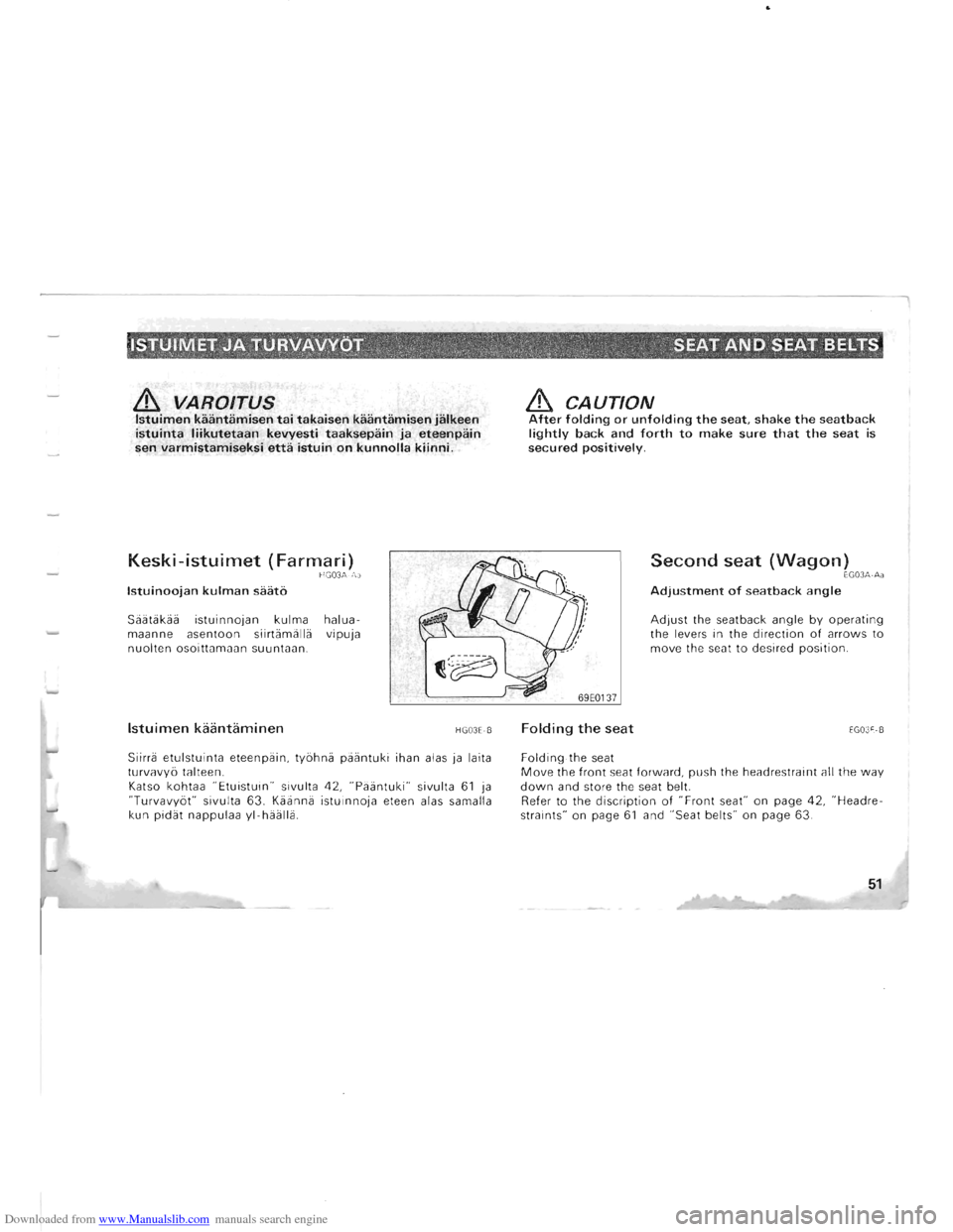 MITSUBISHI PAJERO 1996 2.G Service Manual Downloaded from www.Manualslib.com manuals search engine & VAROITUS Istuimen kaantamisen tai takaisen kaantamisen jalkeen istuinta liikutetaan kevyesti taaksepain ja eteenpain sen varmistamiseksi etta MITSUBISHI PAJERO 1996 2.G Service Manual Downloaded from www.Manualslib.com manuals search engine & VAROITUS Istuimen kaantamisen tai takaisen kaantamisen jalkeen istuinta liikutetaan kevyesti taaksepain ja eteenpain sen varmistamiseksi etta