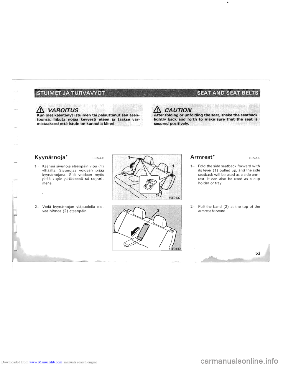 MITSUBISHI PAJERO 1996 2.G Owners Manual Downloaded from www.Manualslib.com manuals search engine ISTUIMET JATURVAVYOT .," SEAT AND SEAT BELTS .... . , ~  ~ ,  
it VAROITUS Kun olet kaantanyt istuimen tai palauttanut sen asen­
toonsa.  lii