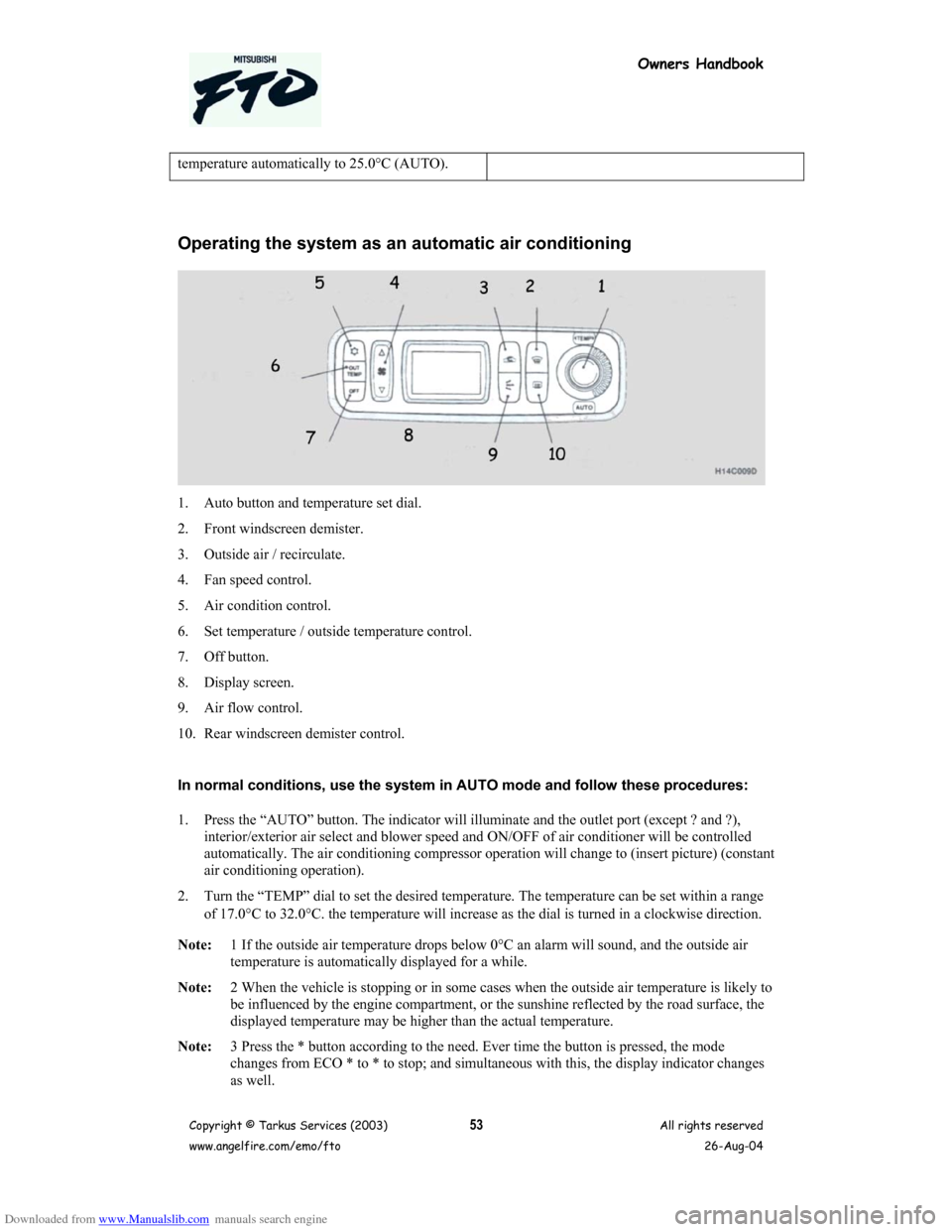 MITSUBISHI FTO 2003 1.G Owners Handbook Downloaded from www.Manualslib.com manuals search engine Owners Handbook
Copyright © Tarkus Services (2003)
www.angelfire.com/emo/ftoAll rights reserved
26-Aug-0453 temperature automatically to 25.0�