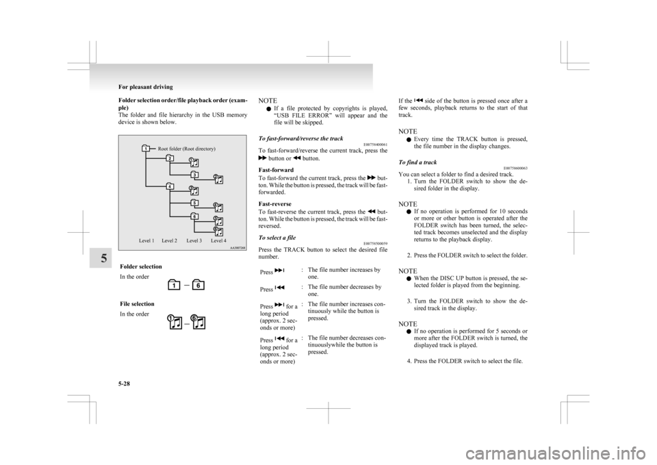 MITSUBISHI ASX 2009 1.G Owners Manual Folder selection order/file playback order (exam-
ple)
The
folder and file hierarchy in the USB memory
device is shown below.
Root folder (Root directory)
Level 4
Level 3
Level 2
Level 1 Folde MITSUBISHI ASX 2009 1.G Owners Manual Folder selection order/file playback order (exam-
ple)
The
folder and file hierarchy in the USB memory
device is shown below.
Root folder (Root directory)
Level 4
Level 3
Level 2
Level 1 Folde