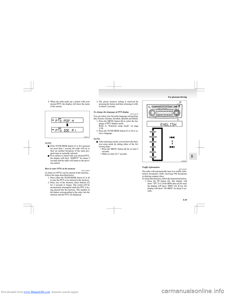 MITSUBISHI COLT 2009 10.G Owners Manual Downloaded from www.Manualslib.com manuals search engine 4.When the radio picks up a station with your
desired PTY, the display will show the name
of the station.
NOTE
l If the TUNE/SEEK butto MITSUBISHI COLT 2009 10.G Owners Manual Downloaded from www.Manualslib.com manuals search engine 4.When the radio picks up a station with your
desired PTY, the display will show the name
of the station.
NOTE
l If the TUNE/SEEK butto
